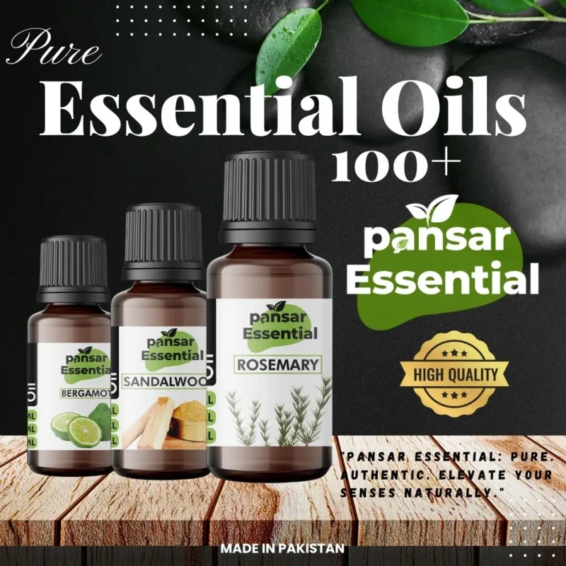 Pansar Essential Pure Essential Oils promotion showing Bergamot, Sandalwood, and Rosemary oil bottles on a wooden surface. Features 'Pure Essential Oils 100+', 'High Quality' badge, and 'Made in Pakistan' tag, with green leaves and black spa stones in background. Natural wellness.